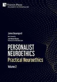 Personalist Neuroethics: Practical Neuroethics. Volume 2 