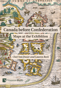 Canada before Confederation: Maps at the Exhibition 