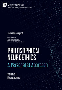Philosophical Neuroethics: A Personalist Approach. Volume 1 
