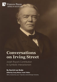 Conversations on Irving Street: Josiah Royce’s Contribution to Symbolic Interactionism 