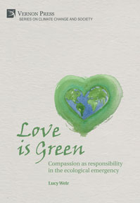 Love is Green: Compassion as responsibility in the ecological emergency 
